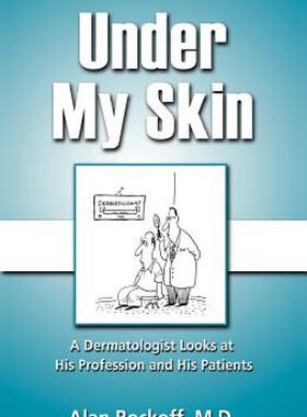 【预售】Under My Skin: A Dermatologist Looks at His
