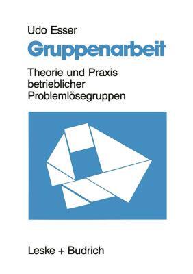 【预售】Gruppenarbeit: Theorie Und Praxis Betrieblicher