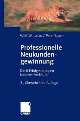 【预售】Professionelle Neukundengewinnung: Erfolgsstrategien