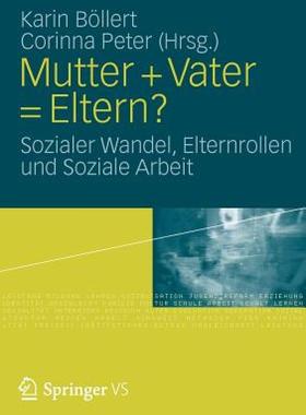 【预售】Mutter + Vater = Eltern?: Sozialer Wandel