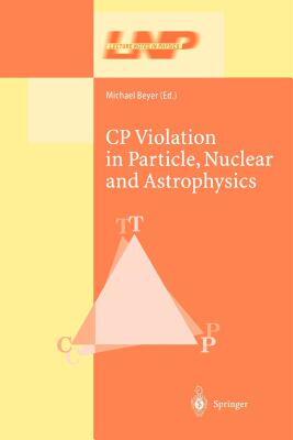 【预售】Cp Violation in Particle, Nuclear, and Astrophysics