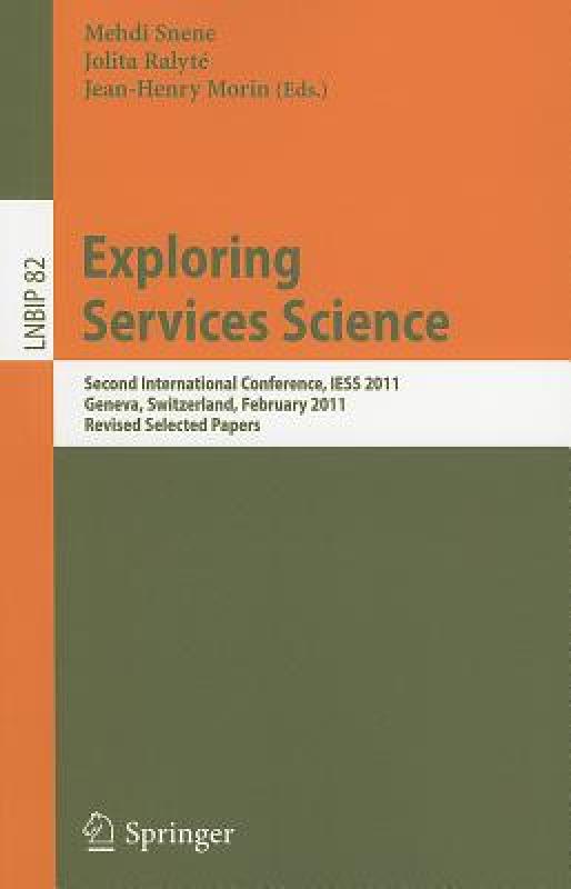 【预售】Exploring Services Science: Second International