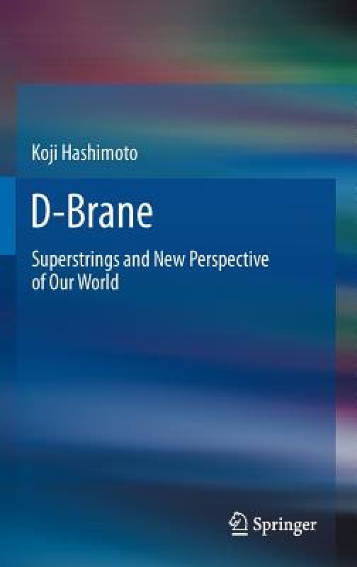 【预售】D-Brane: Superstrings and New Perspective of Our 书籍/杂志/报纸 原版其它 原图主图