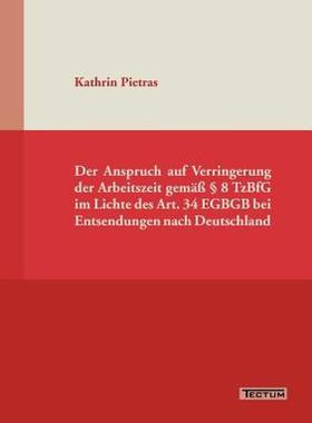 【预售】Der Anspruch Auf Verringerung Der Arbeitszeit Gem 8
