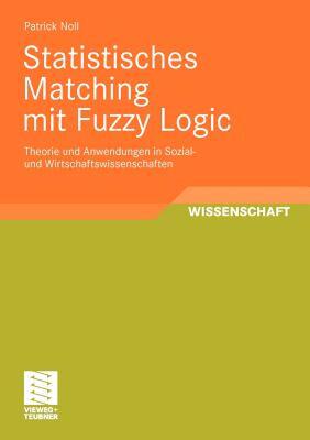 【预售】Statistisches Matching Mit Fuzzy Logic: Theorie Und