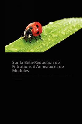 【预售】Sur La Beta-R Duction de Filtrations D'Anneaux Et de