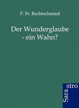 【预售】Der Wunderglaube - Ein Wahn?