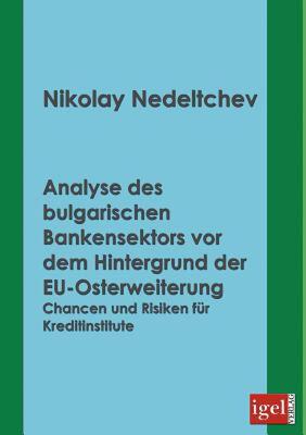 【预售】Analyse Des Bulgarischen Bankensektors VOR Dem
