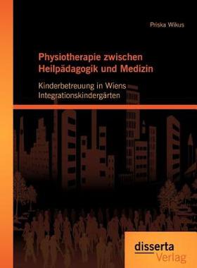 【预售】Physiotherapie Zwischen Heilp Dagogik Und Medizin: