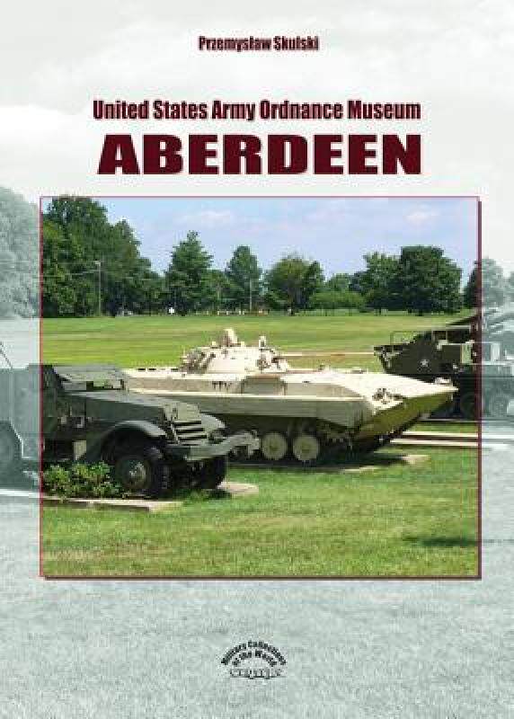 【预售】United States Army Ordinance Museum Aberdeen