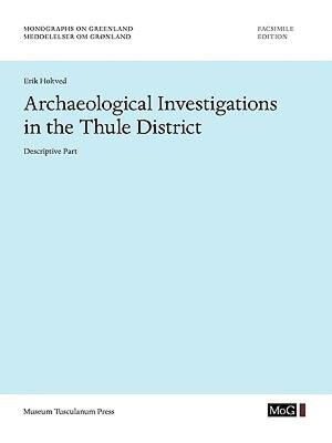 【预售】Archaeological Investigations in the Thule District.