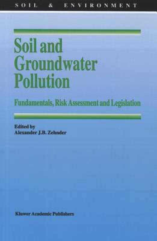 【预售】Soil and Groundwater Pollution: Fundamentals, Risk