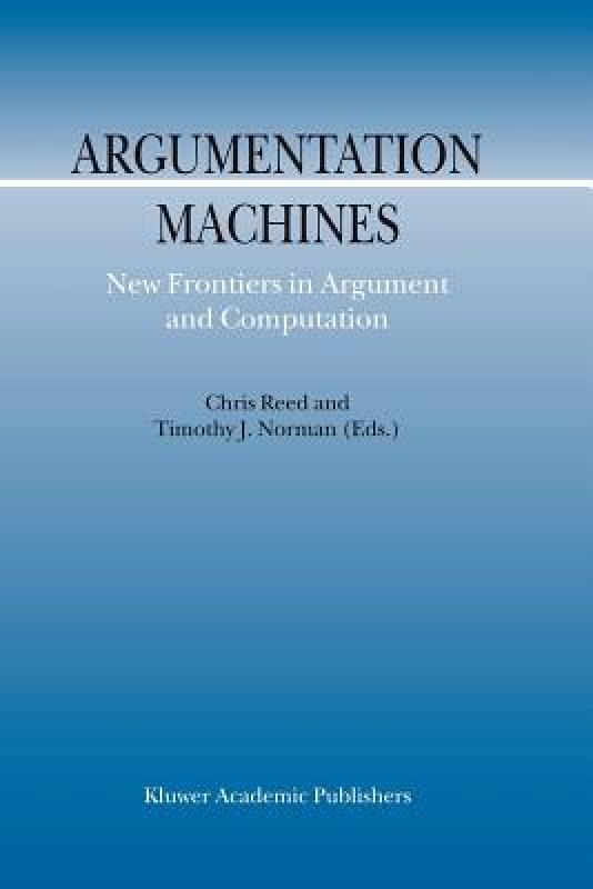 【预售】Argumentation Machines: New Frontiers in Argument