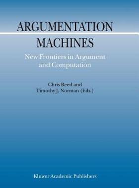 【预售】Argumentation Machines: New Frontiers in Argument