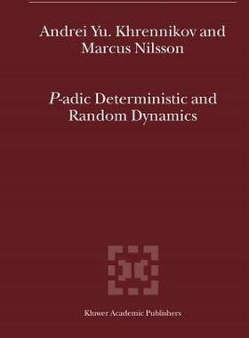 【预售】P-Adic Deterministic and Random Dynamics