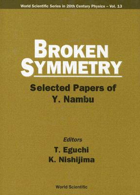 【预售】Broken Symmetry: Selected Papers of Y. Nambu