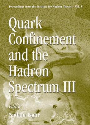 【预售】Quark Confinement and the Hadron Spectrum III, Jun