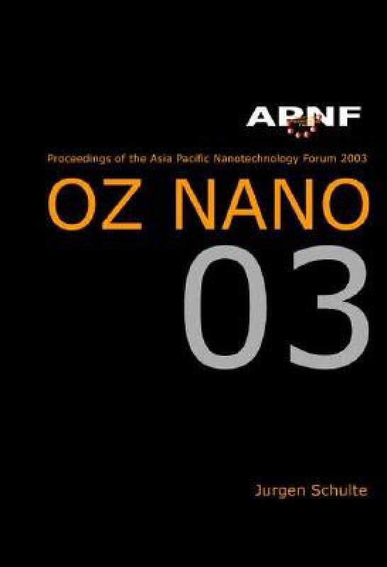 【预售】Asia Pacific Nanotechnology Forum 2003: Oz Nano 03