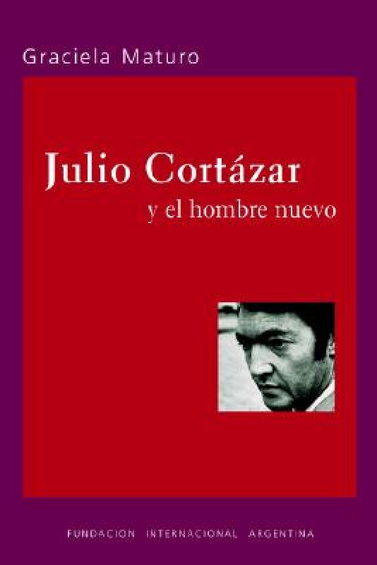 【预售】Julio Cortazar y El Hombre Nuevo 书籍/杂志/报纸 原版其它 原图主图