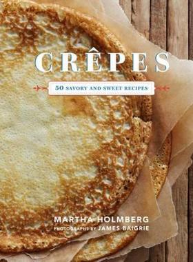 【预售】Crepes: 50 Savory and Sweet Recipes