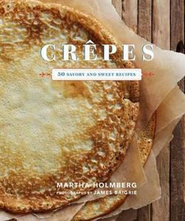【预售】Crepes: 50 Savory and Sweet Recipes