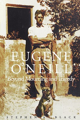 【预售】Eugene Oneill: Beyond Mourning and Tragedy
