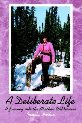 【预售】A Deliberate Life: A Journey Into the Alaskan