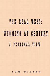 预订 【】Real West: Wyoming at Century: