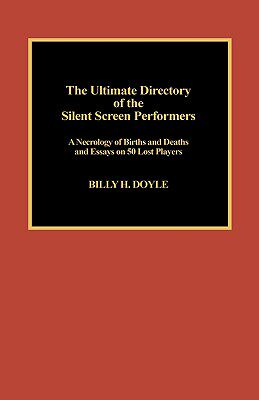 【预售】The Ultimate Directory of Silent Screen Performers:
