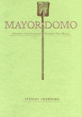 【预售】Mayordomo: Chronicle of an Acequia in Northern New