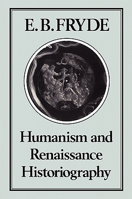 【预售】Humanism and Renaissance Historiography