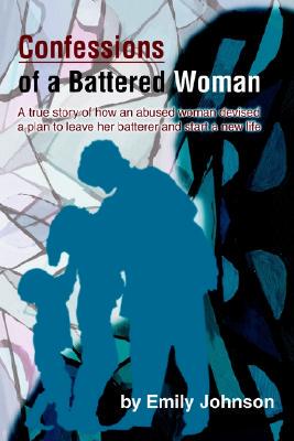 【预售】Confessions of a Battered Woman: A True Story of How