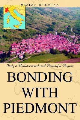 【预售】bonding with piedmont: italys undiscovered and