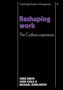 【预售】Reshaping Work: The Cadbury Experience