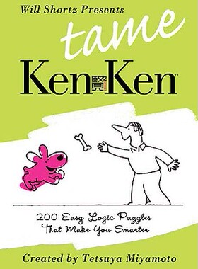 【预售】Will Shortz Presents Tame Kenken: 200 Easy Logic