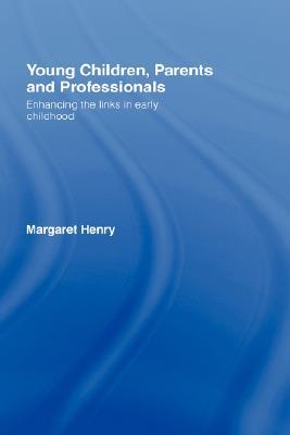 【预售】Young Children, Parents and Professionals: Enhancing