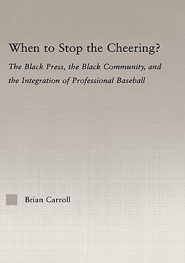 【预售】When to Stop the Cheering?: The Black Press, the