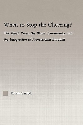 【预售】When to Stop the Cheering?: The Black Press, the