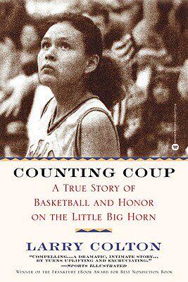 【预售】Counting Coup: A True Story of Basketball and Honor