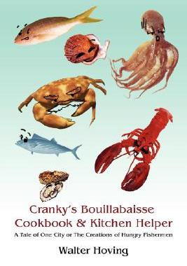 【预售】Cranky's Bouillabaisse Cookbook & Kitchen Helper: A