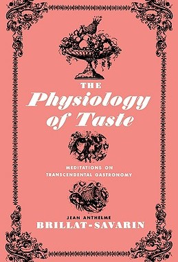 【预售】The Physiology of Taste: Meditations of
