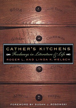 【预售】Cather's Kitchens: Foodways in Literature and Life