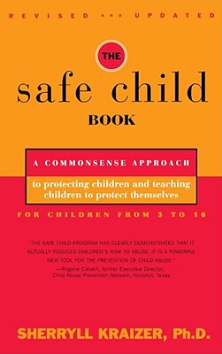 【预售】The Safe Child Book: A Commonsense Approach to