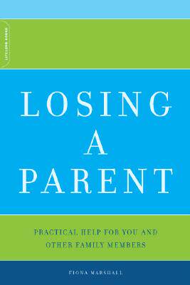 【预售】Losing a Parent: Practical Help for You and Other