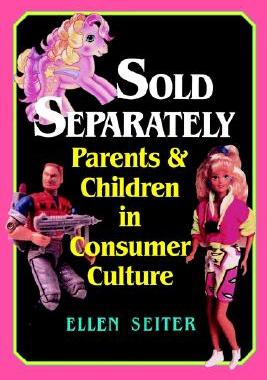 【预售】Sold Separately: Children and Parents in Consumer