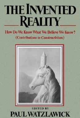 【预售】The Invented Reality: How Do We Know What We Believe