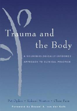 【预售】Trauma and the Body: A Sensorimotor Approach to