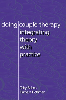 【预售】Doing Couple Therapy: Integrating Theory with