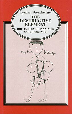 【预售】The Destructive Element: British Psychoanalysis and