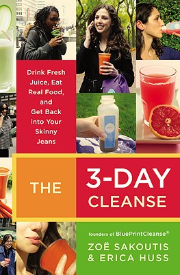 【预售】The 3-Day Cleanse: Drink Fresh Juice, Eat Real Food,